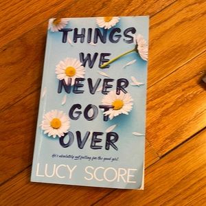 Things we never got over